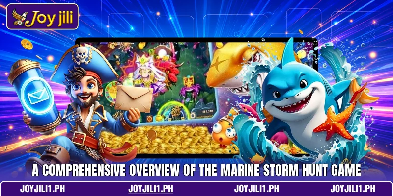 A comprehensive overview of the marine storm hunt game A comprehensive overview of the marine storm hunt game