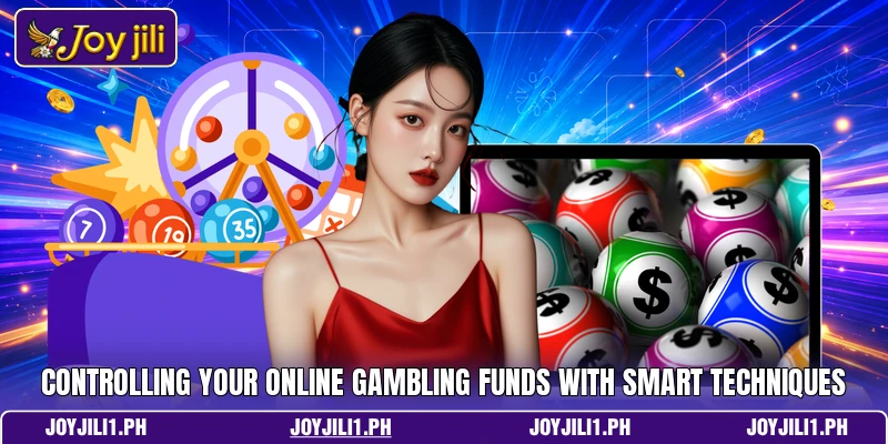 Controlling your online gambling funds with smart techniques Controlling your online gambling funds with smart techniques