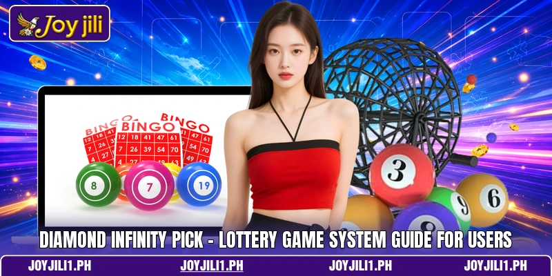 Diamond Infinity Pick - Lottery Game System Guide For Users Diamond Infinity Pick - Lottery Game System Guide For Users