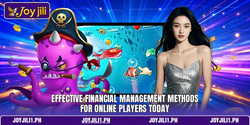 Effective financial management methods for online players today Effective financial management methods for online players today