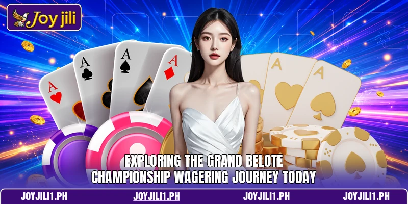 Exploring the grand Belote Championship wagering journey today Exploring the grand Belote Championship wagering journey today