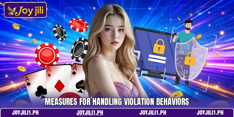 Measures for handling violation behaviors Measures for handling violation behaviors