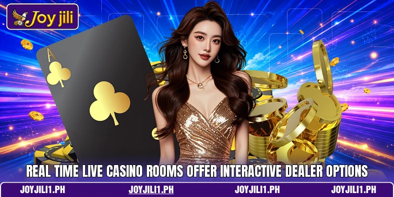 Real time live casino rooms offer interactive dealer options Real time live casino rooms offer interactive dealer options