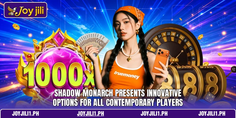 Shadow Monarch presents innovative options for all contemporary players Shadow Monarch presents innovative options for all contemporary players
