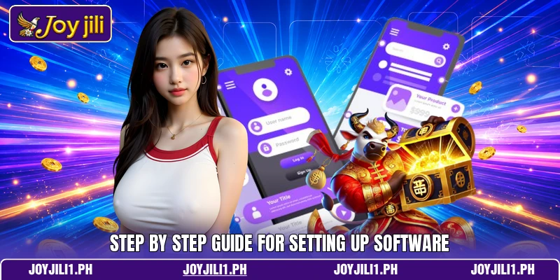 Step by step guide for setting up software Step by step guide for setting up software