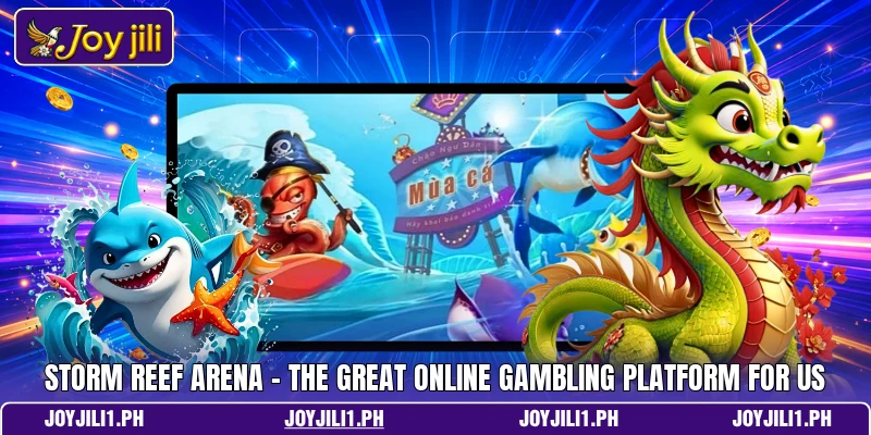 Storm Reef Arena - The Great Online Gambling Platform For Us Storm Reef Arena - The Great Online Gambling Platform For Us