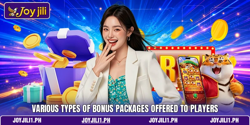 Various types of bonus packages offered to players Various types of bonus packages offered to players